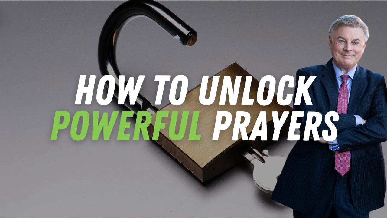 How to Unlock Powerful Prayers | Supernatural Living | Lance Wallnau