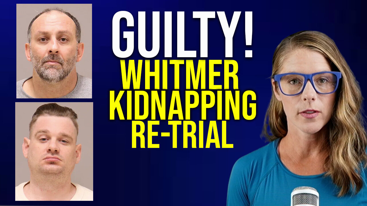 GUILTY: Radix Verum at the Whitmer Kidnapping Re-Trial Verdict