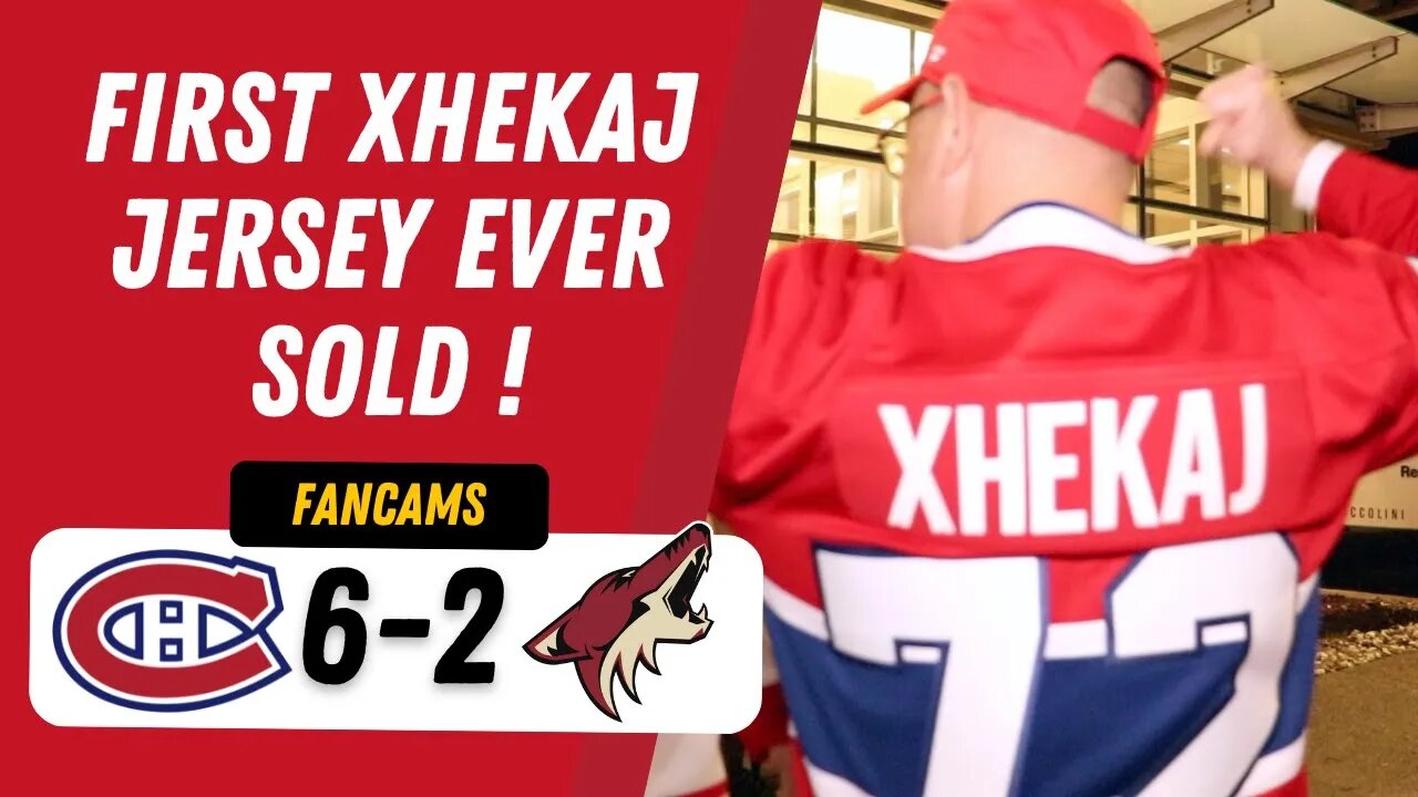 FIRST XHEKAJ JERSEY EVER SOLD ! | MTL 6-2 ARZ | FANCAM