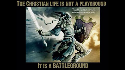 Christian life is a every day battle