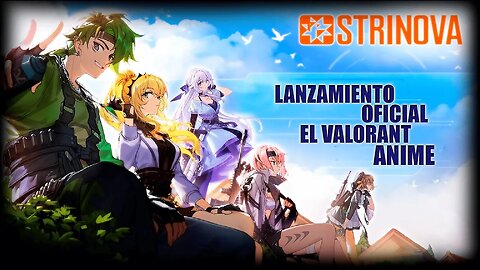 ✅ JUEGA YA!!| ✅ STRINOVA GLOBAL |✅ EL VALORANT ANIME