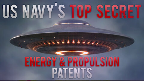 THESE NAVY PATENTS MAY REVOLUTIONIZE ENERGY & TRANSPORTATION WITH UFO LIKE TECHNOLOGIES