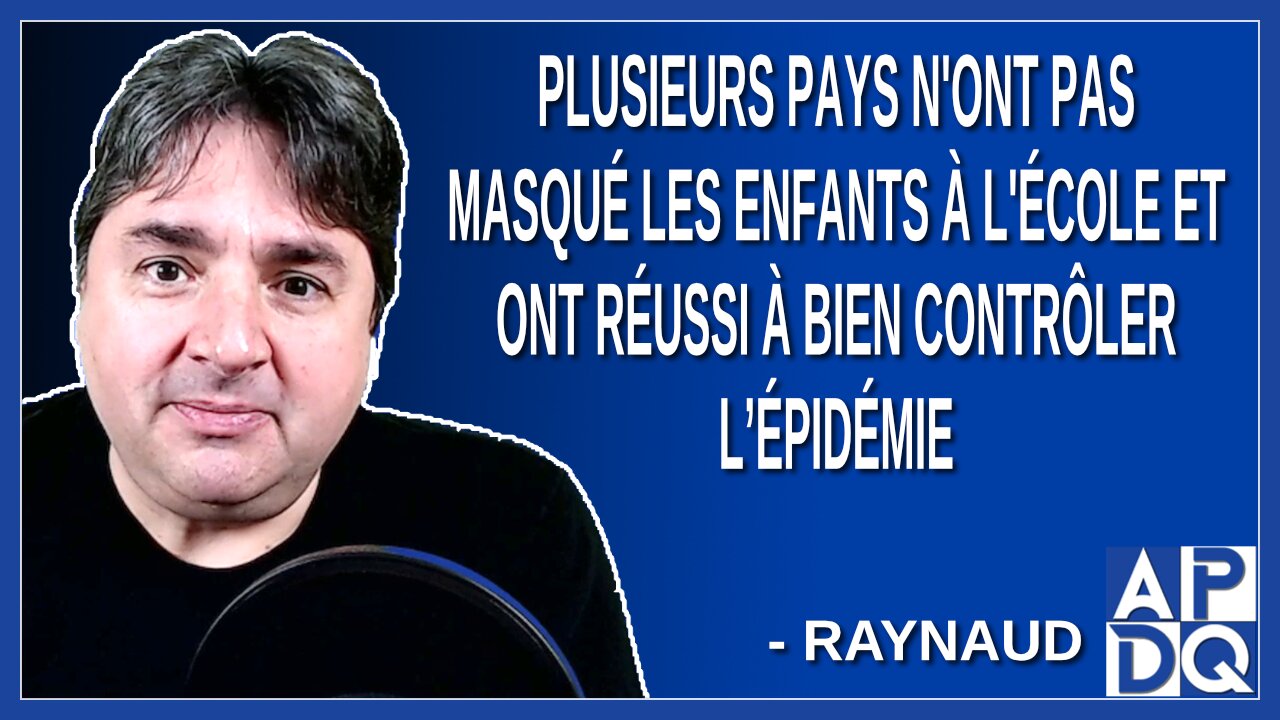 Plusieurs pays n'ont pas masqué les enfants à l'école et ont réussi à bien contrôler l’épidémie