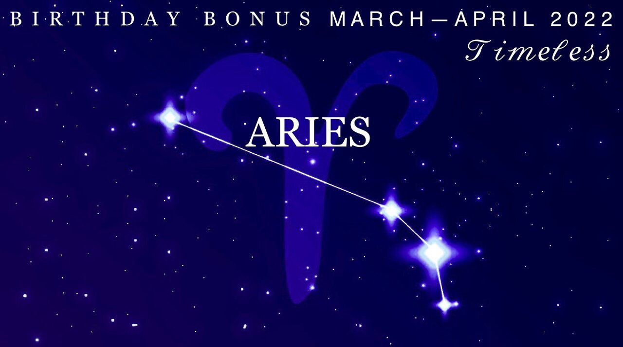 ARIES SEASON ♈️ Birthday Bonus Reading 🎂 March ➡️ April 2022 / Timeless