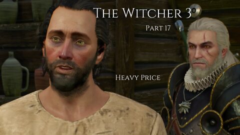 The Witcher 3 Wild Hunt Part 17 - Heavy Price