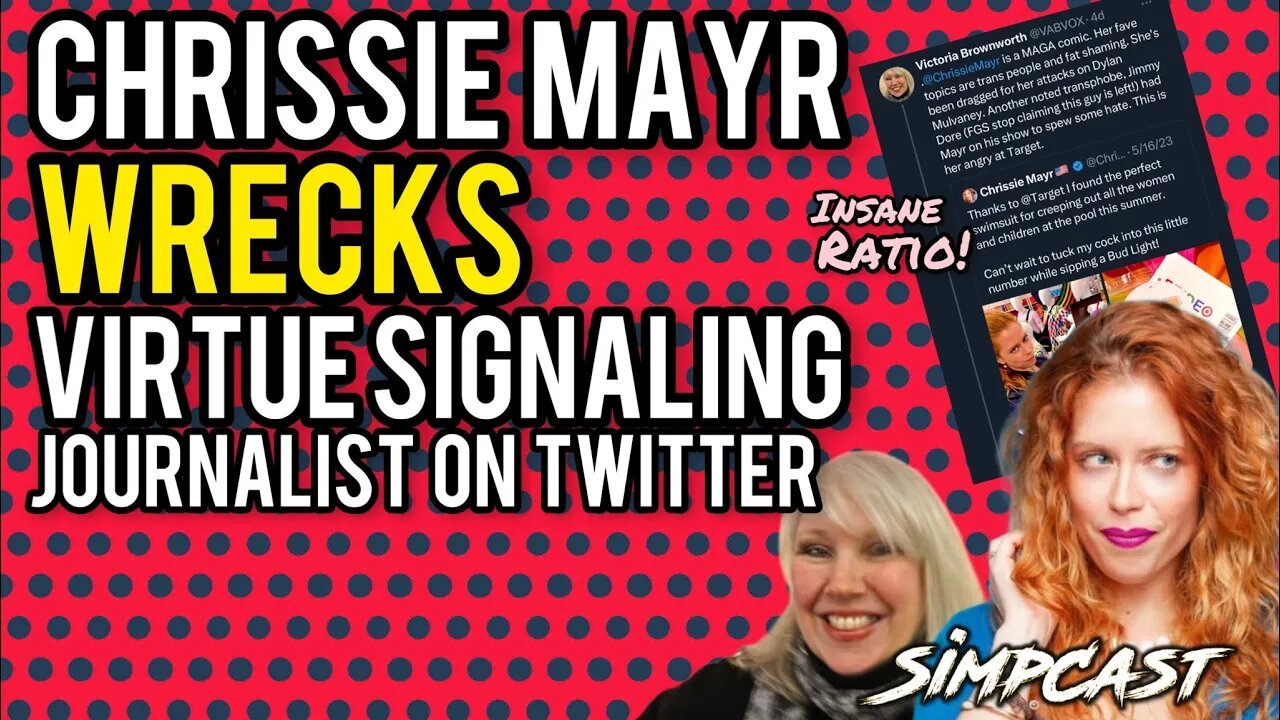 Chrissie Mayr WRECKS Woke Journalist on Twitter! SimpCast, Lila, Xia, Keanu, Brittany Venti, Anna