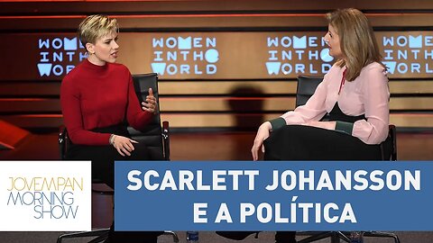 Scarlett Johansson conversou com Arianna Huffington e deu pitacos sobre política | Morning Show