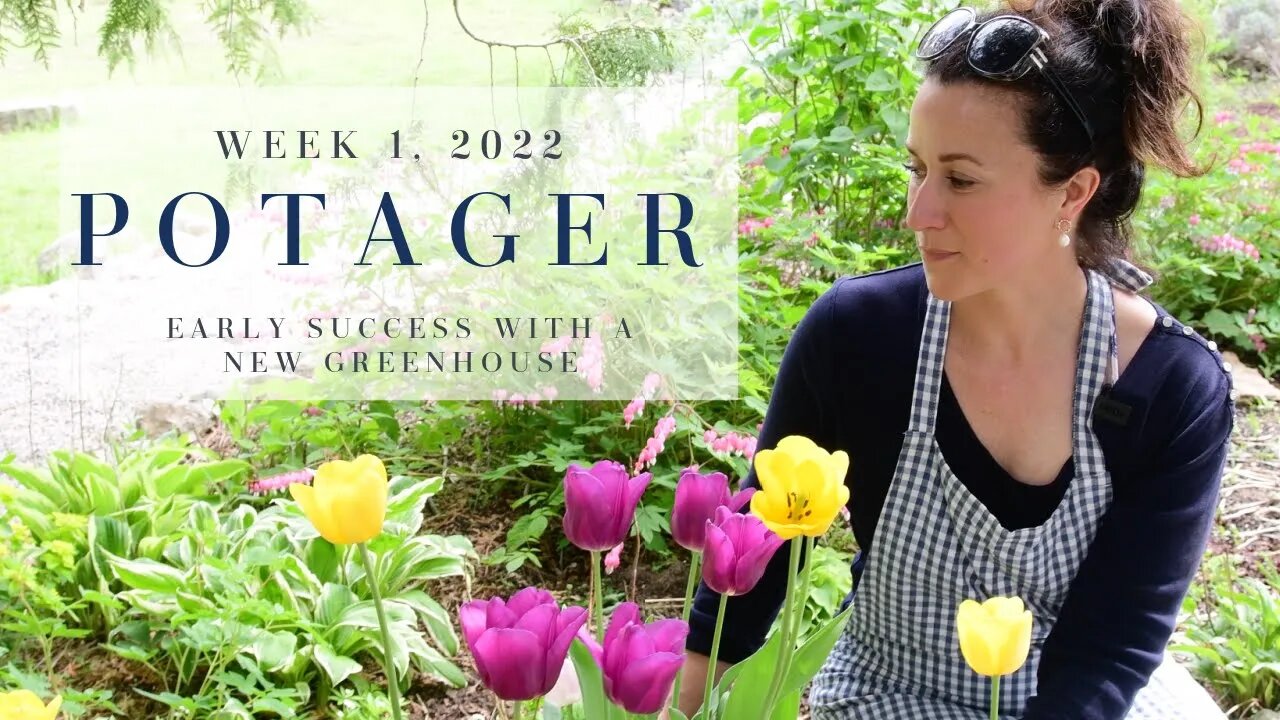 2022 Potager Garden Tour Week One | FRENCH FARMHOUSE