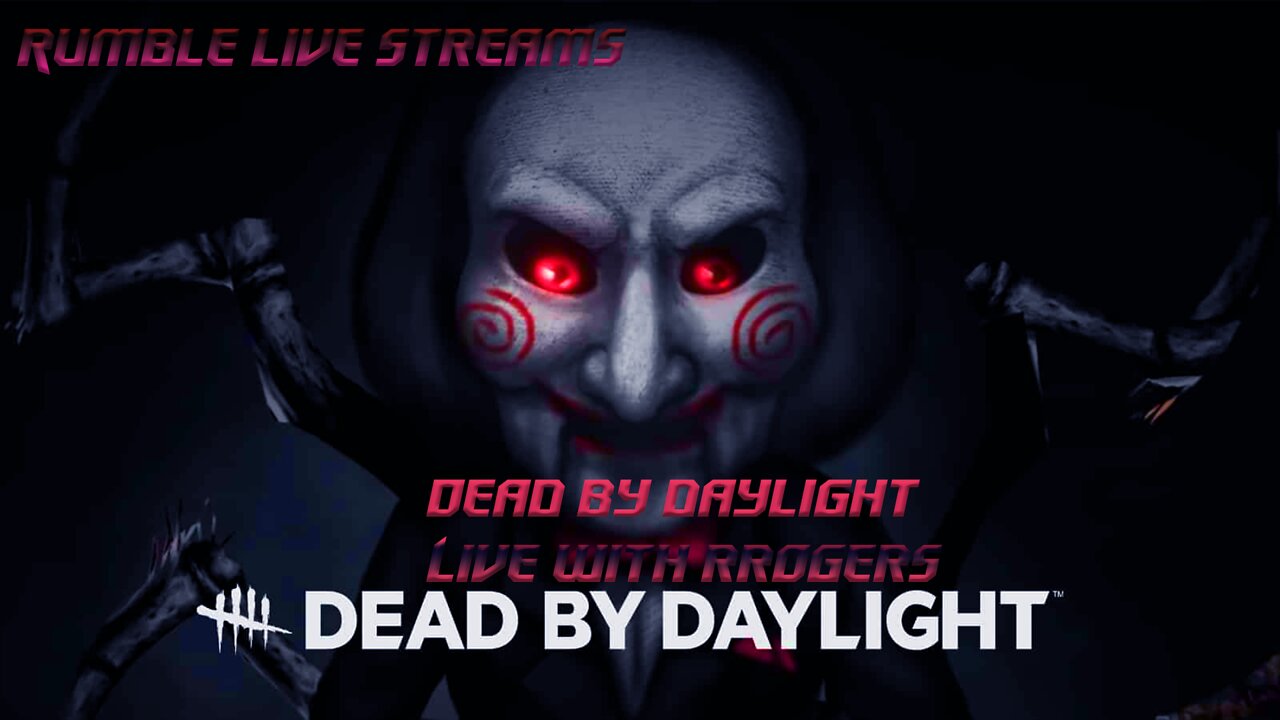 Gaming Live Stream - DBD Over 8000 Hours Of Experience - Episode 1 - (LIVE Rumble Streaming)