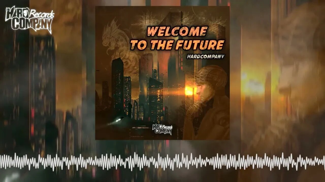 Hardcompany - Welcome To The Future