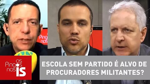 Debate: Escola Sem Partido é alvo de procuradores militantes?