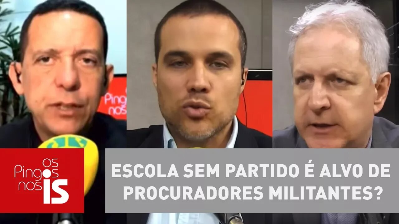 Debate: Escola Sem Partido é alvo de procuradores militantes?