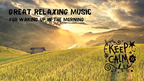 Great Relaxing Music To Wake Up In The Morning