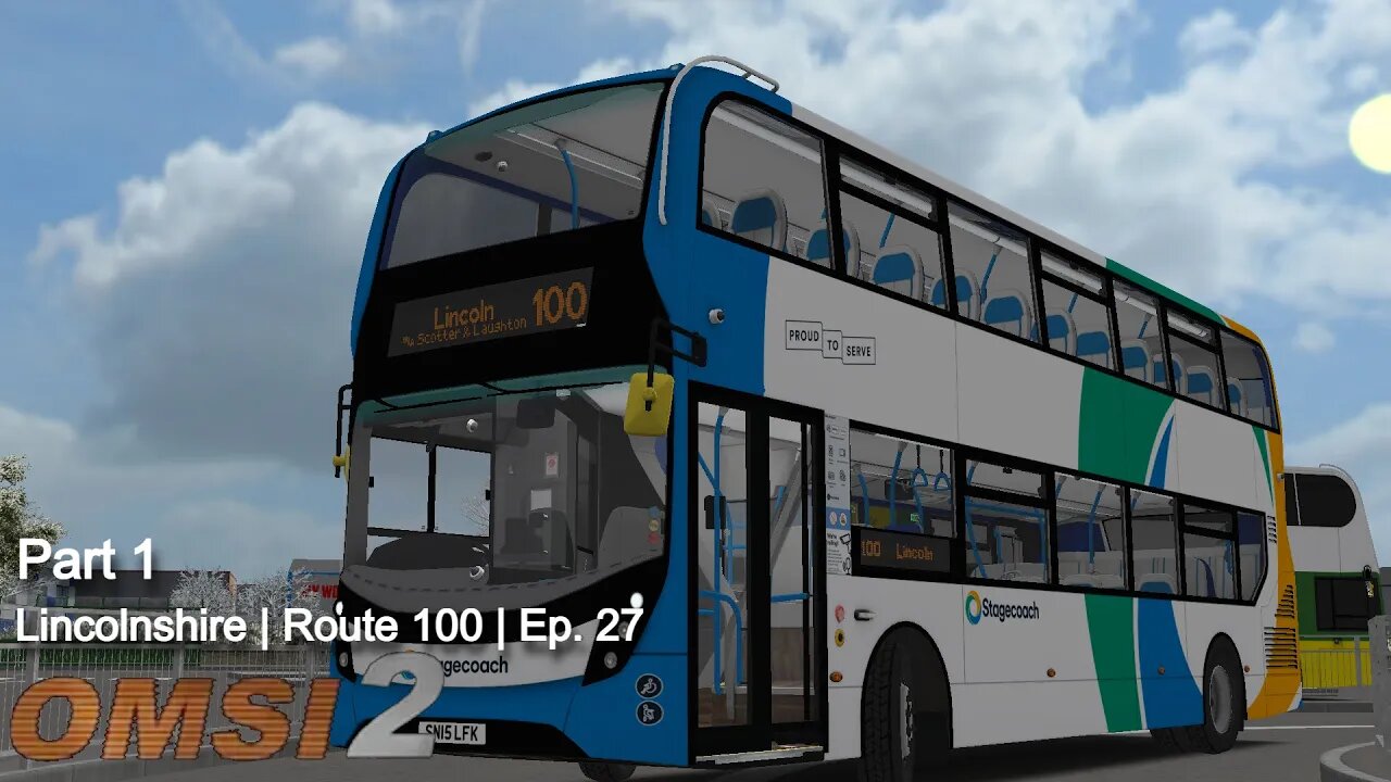 OMSI 2 | Lincolnshire | Route 100 | Ep.27 | Part 1