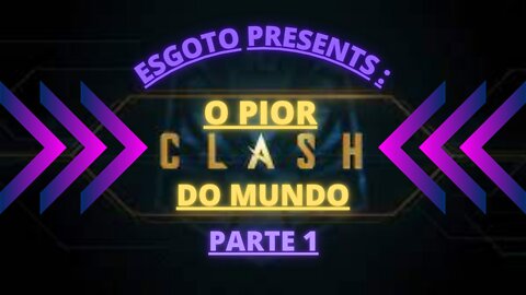 O Clash mais podre de TODOS!!! (Clash/LOL : O Esgoto #4) Ft. Renansinho, Tito, Mateus e Feltrin