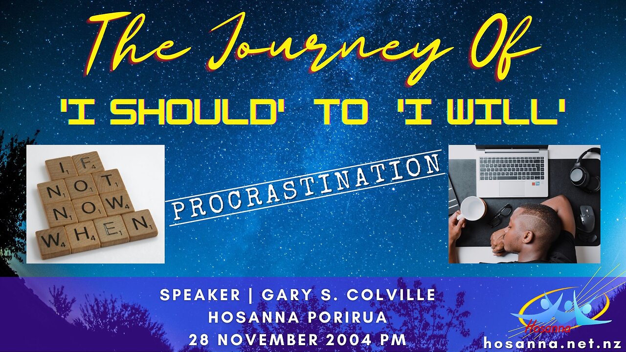 The Journey of 'I Should' to 'I Will' (Gary Colville) | Hosanna Porirua