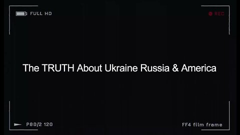 The TRUTH About Russia, Ukraine & USA