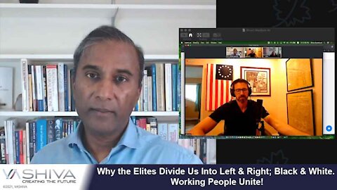 Why the Elites Divide Us Into Left & Right; Black & White. Working People Unite!