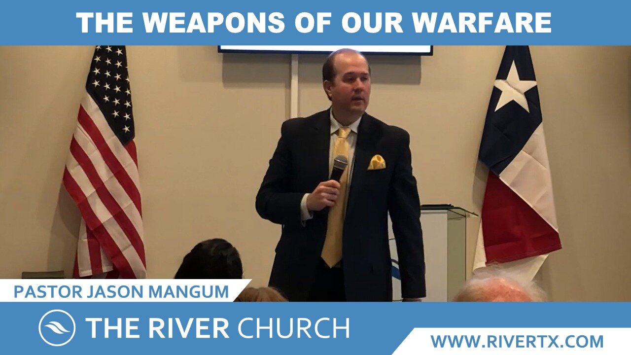 The Weapons of Our Warfare | Pastor Jason Mangum | River McAllen