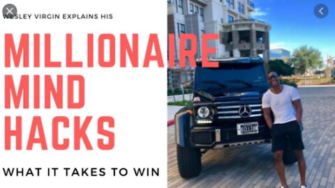 What Are Millionaire Mind Hacks? | Wesley Virgin