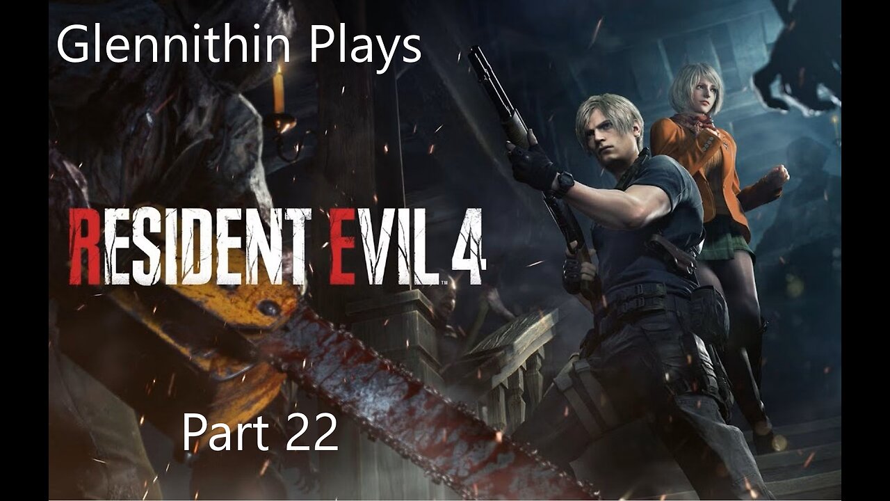 Glennithin and CC Play Resident Evil 4 Remake Part 22
