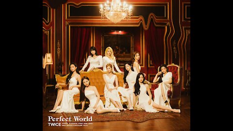 TWICE ' PERFECT WORLD' Music Video