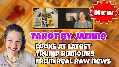 TAROT BY JANINE LOOK AT LATEST TRUMP RUMOURS FROM REAL RAW NEWS