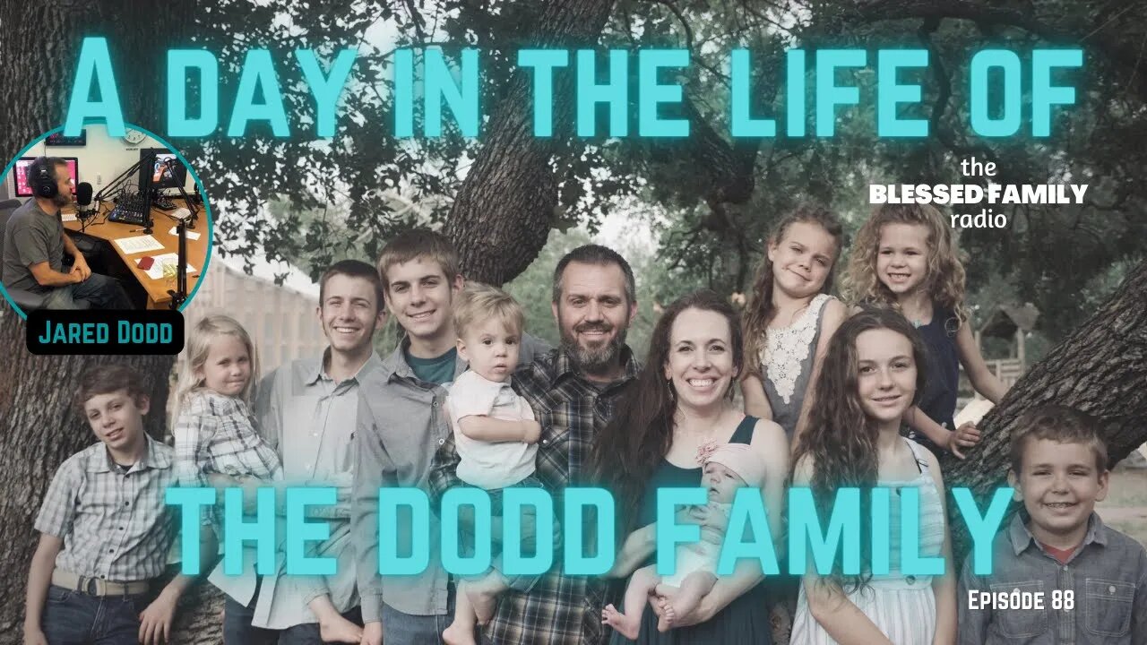 A Day in the Life of the Dodd Family Ep 88