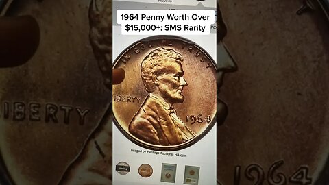 A 1964 PENNY WORTH $15,000: SMS RARITY