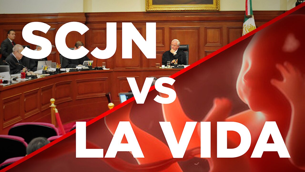 Suprema Corte de Justicia de la Nación vs La vida