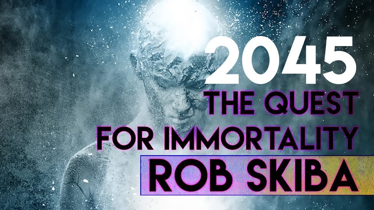 The Quest For Immortality (Rob Skiba)