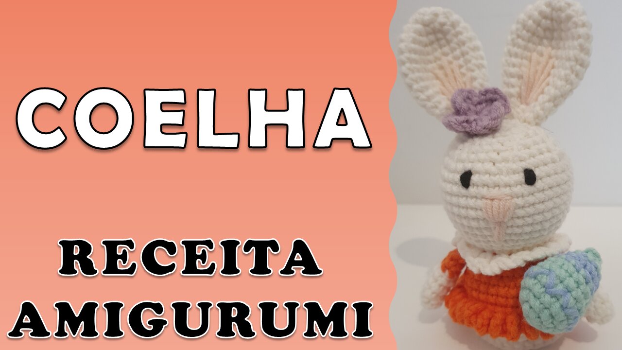 Coelha / Coleção Páscoa / Receita Amigurumi