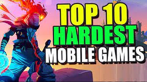 Top 10 Hardest Mobile game in the World