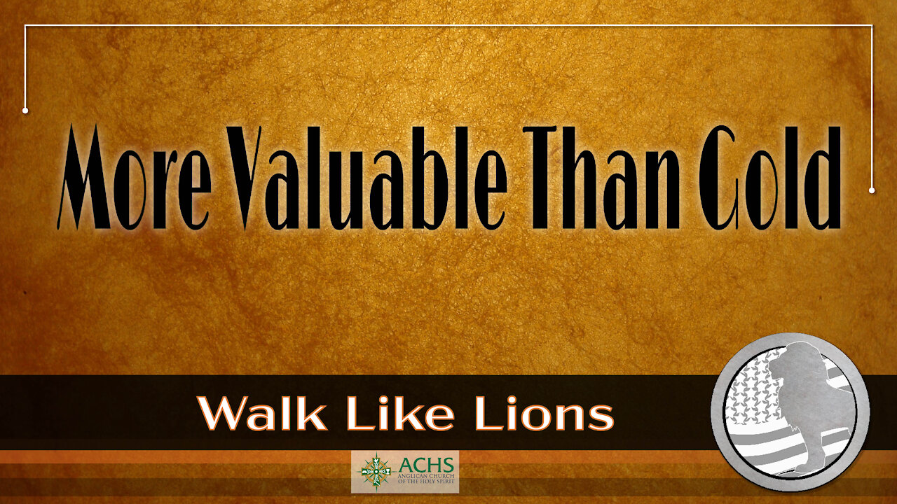 "More Valuable Than Gold" Walk Like Lions Christian Daily Devotion with Chappy Feb 04, 2021