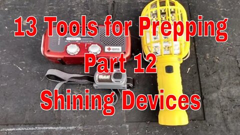 13 Tools for Prepping Part 12 (Shining Devices)