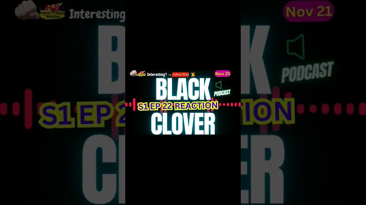 Black Clover Anime S1 EP 22 Reaction Theory Podcast | Harsh&Blunt Short