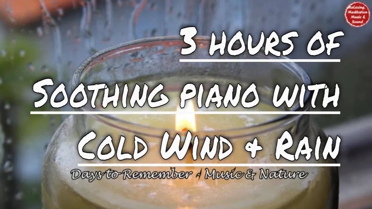 Soothing music with piano, rain and wind sound for 3 hours, music to relief tinnitus & insomnia