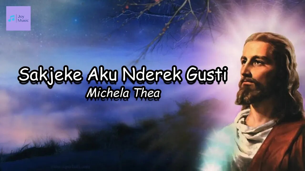 Sakjeke Aku Nderek Gusti ( Lirik ) || Michela Thea