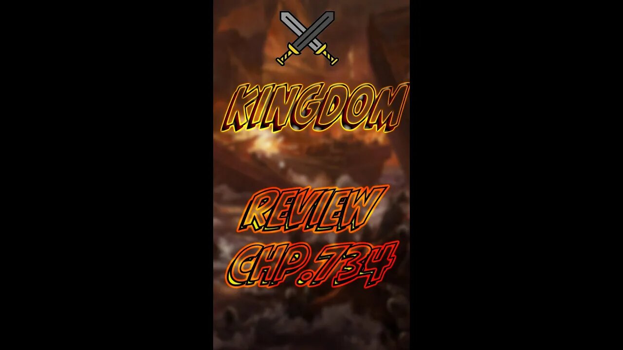 Kingdom Chapter 734 Review! #kingdom #kingdommanga #anime #manga