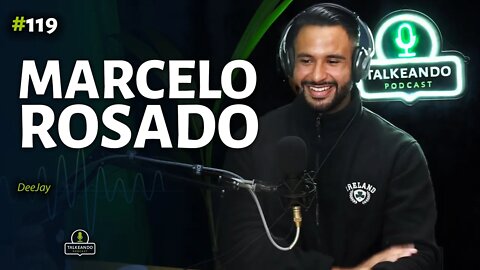 Marcelo Rosado - DeeJay | Talkeando Podcast #119