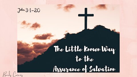 The Little Known Way to the Assurance of Salvation
