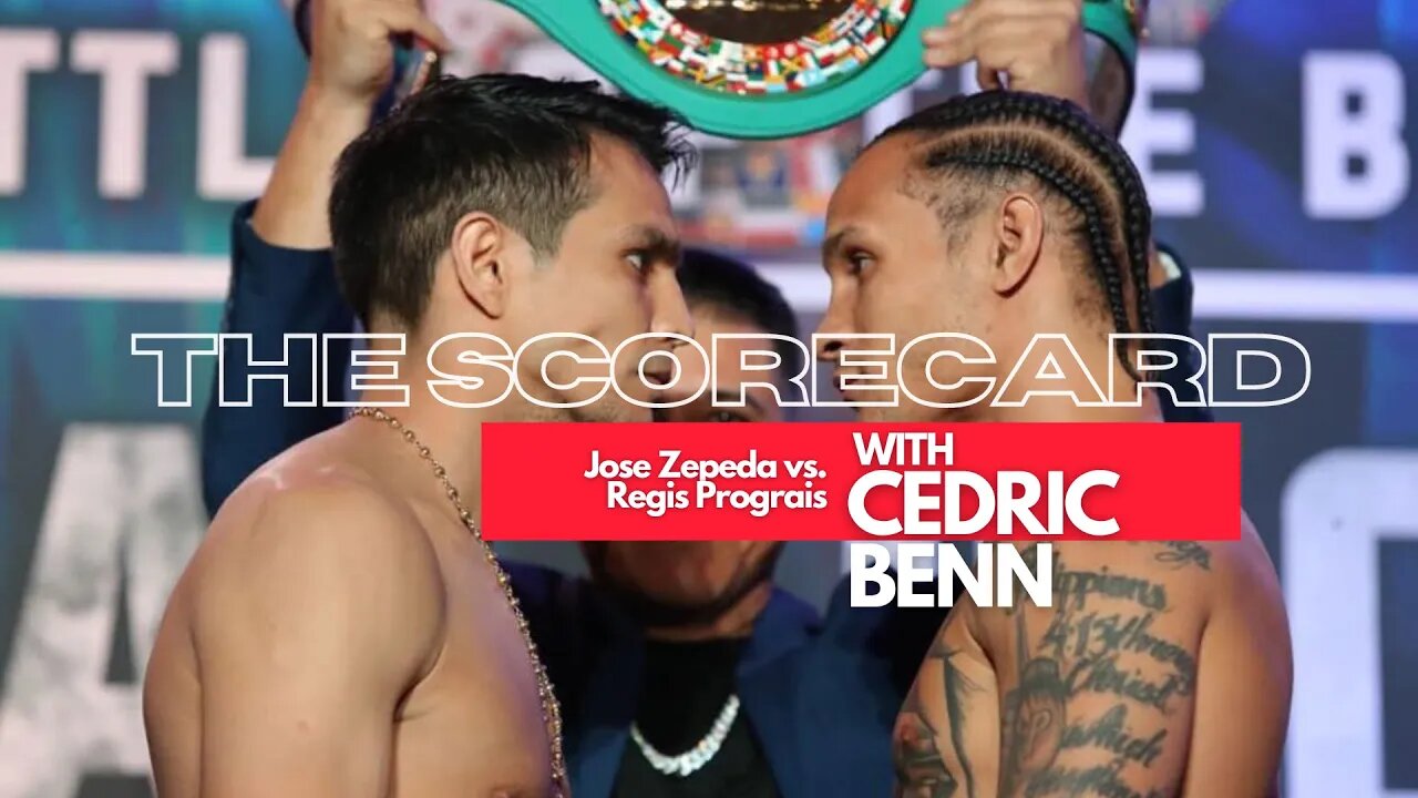 Jose Zepeda vs. Regis Prograis | The Scorecard with Cedric Benn