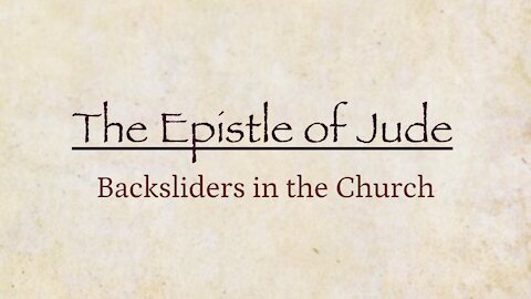 Jude - Backsliders in the Church