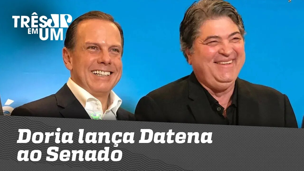 Doria lança Datena ao Senado