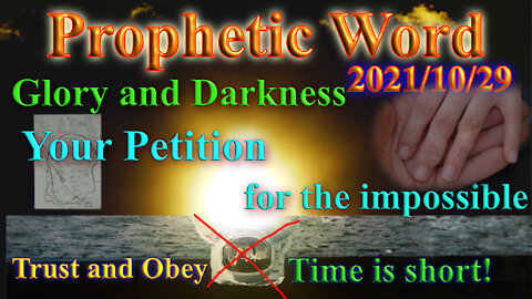 Glory and darkness, Miracles, Bring your petition before the throne, Coming soon, prophecy