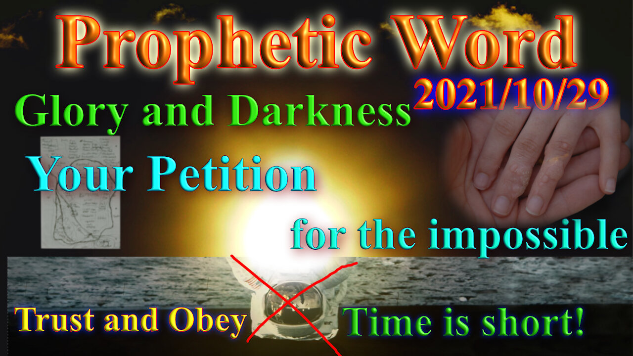 Glory and darkness, Miracles, Bring your petition before the throne, Coming soon, prophecy