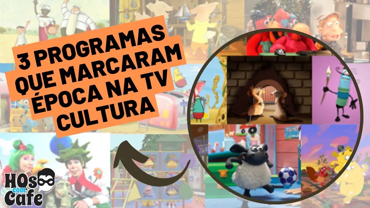 3 PROGRAMAS QUE MARCARAM ÉPOCA NA TV CULTURA