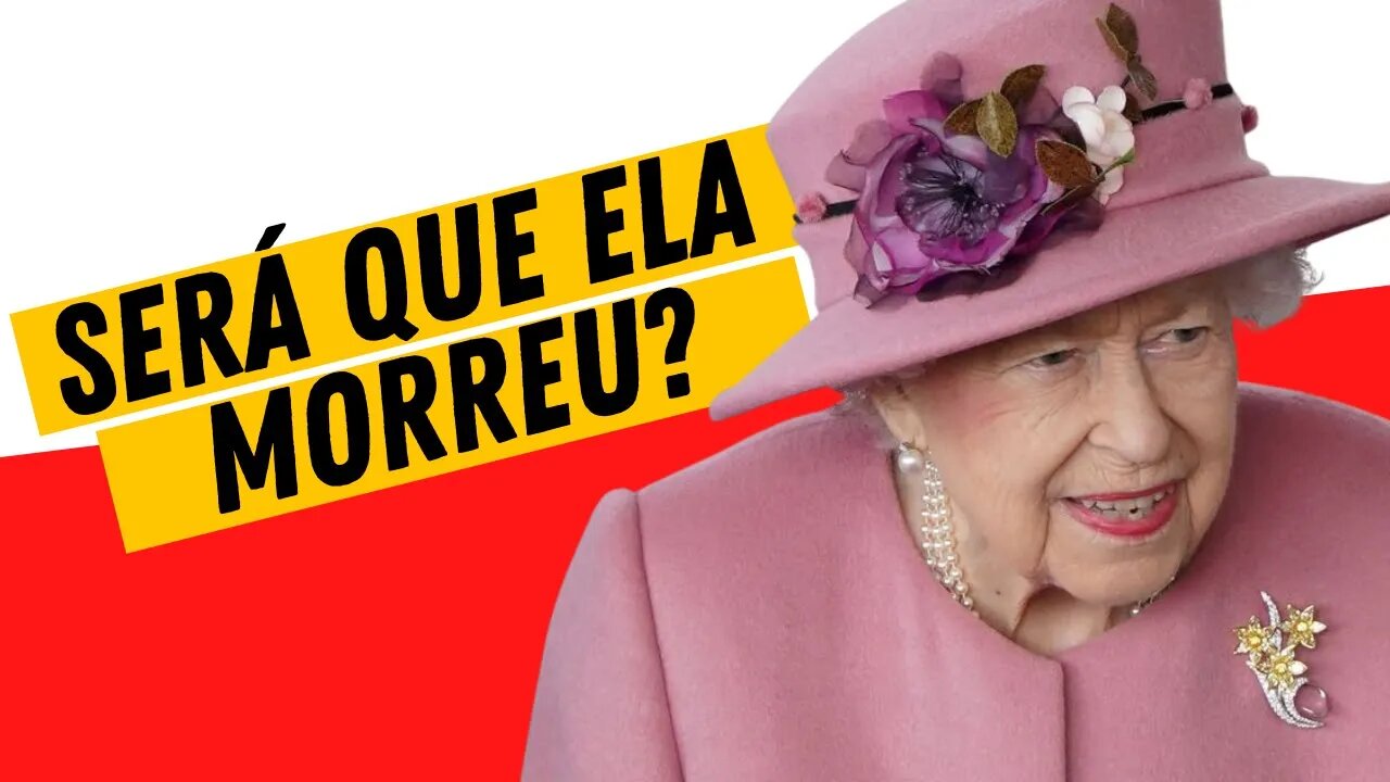 RAINHA ELIZABETH MORREU?