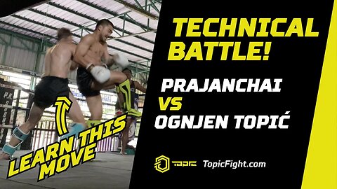 Technical Battle! | Prajanchai PK.Saenchai Muaythaigym VS. Ognjen Topic | ONE Championship