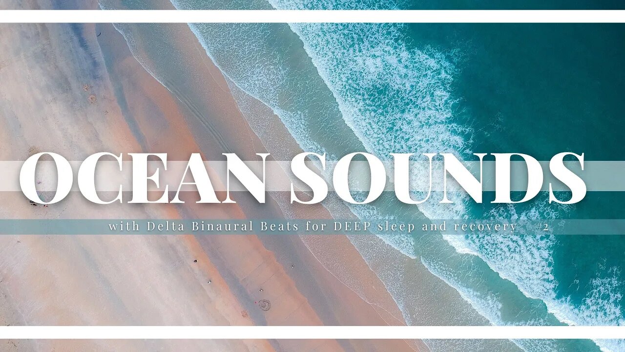 BLISSFUL OCEAN OF ETERNITY | Most Relaxing Ocean Sounds | Enhanced with Delta Wave Binaural Beats
